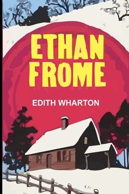 Ethan Frome by Edith Wharton