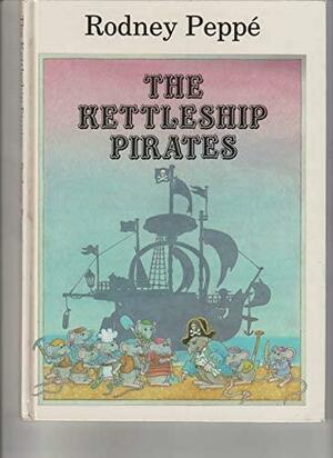 The Kettleship Pirates by Rodney Peppé