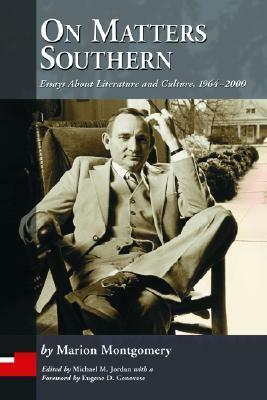 On Matters Southern: Essays about Literature and Culture, 1964-2000 by Marion Montgomery