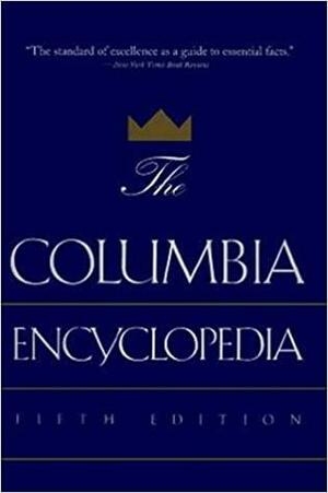 The Columbia Encyclopedia by Barbara A. Chernow, Columbia University Press, George A. Vallasi