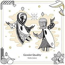 Gender Quality by Stefan Liston