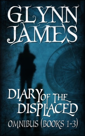 Diary of the Displaced - Omnibus by Glynn James