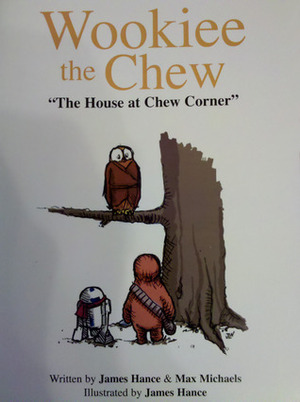 Wookiee the Chew by Max Michaels, James Hance