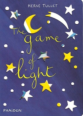 The Game of Light by Hervé Tullet