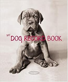 My Dog Record Book by Rachael Hale