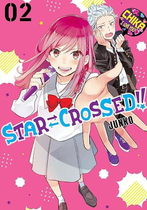 Star-Crossed!!, Vol. 2 by Junko