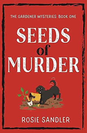 Seeds of Murder by Rosie Sandler