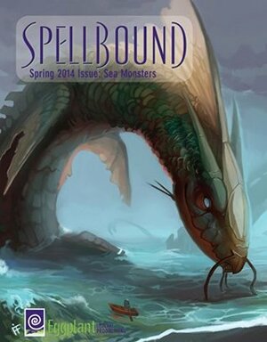 Spellbound Summer 2014: Sea Monsters (Spellbound E-zine Book 7) by Raechel Henderson, Marcie Lynn Tentchoff, Sam Haney Press