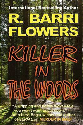 Killer in The Woods by R. Barri Flowers
