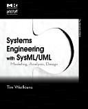 Systems Engineering with SysML/UML: Modeling, Analysis, Design by Tim Weilkiens