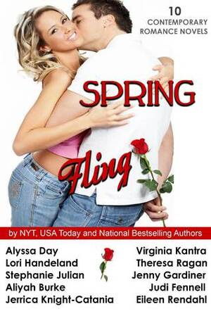 Spring Fling by Alyssa Day, Judi Fennell, Eileen Rendahl, Stephanie Julian, Aliyah Burke, Theresa Ragan, Jerrica Knight-Catania, Virginia Kantra, Jenny Gardiner, Lori Handeland