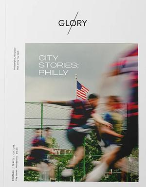 City Stories: Philly by Glory Magazine