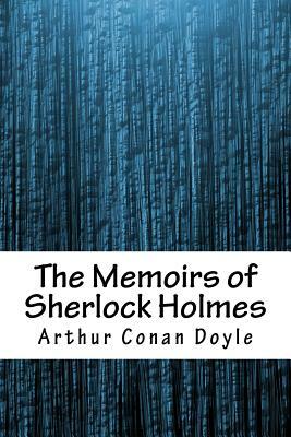 The Memoirs of Sherlock Holmes by Arthur Conan Doyle