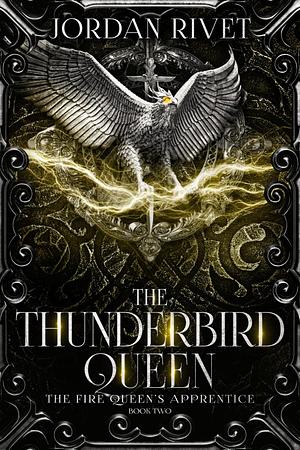 The Thunderbird Queen by Jordan Rivet