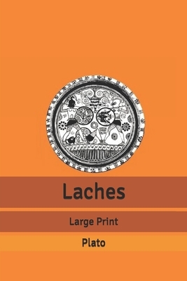 Laches: Large Print by Plato