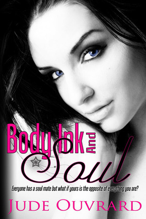Body, Ink, and Soul by Jude Ouvrard