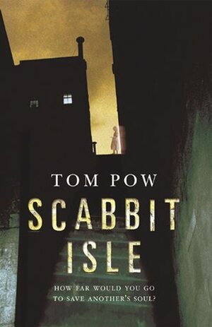 Scabbit Isle by Tom Pow