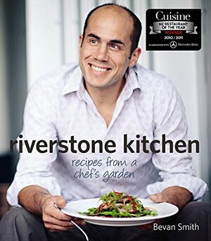 Riverstone Kitchen Cookbook by Bevan Smith