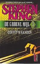 De Groene Mijl 3: Coffey's handen by Stephen King