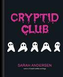 Cryptid Club by Sarah Andersen