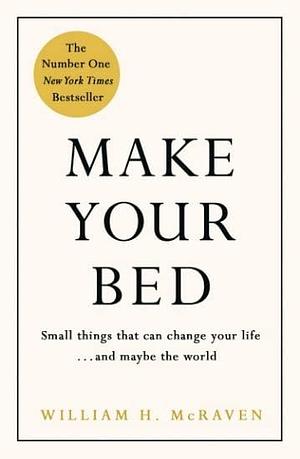 New York Bestseller_make your bed book by admiral william mcraven (Hardcover) Make Your Bed by William H. McRaven, William H. McRaven