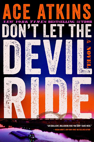 Don't Let the Devil Ride by Ace Atkins
