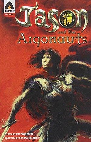 Jason and the Argonauts: A Graphic Novel (Campfire Graphic Novels) by Dan Whitehead by Dan Whitehead, Dan Whitehead