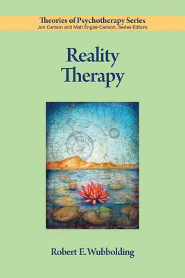 Reality Therapy by Robert E. Wubbolding