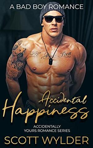 Accidental Happiness by Scott Wylder