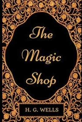 The Magic Shop by H.G. Wells