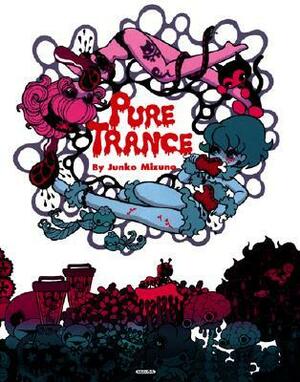 Pure Trance by Junko Mizuno