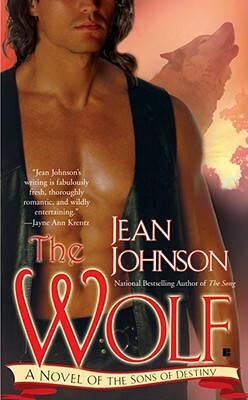 The Wolf: A Novel of the Sons of Destiny by Jean Johnson