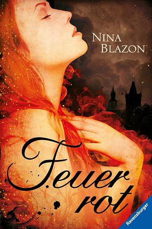 Feuerrot by Nina Blazon