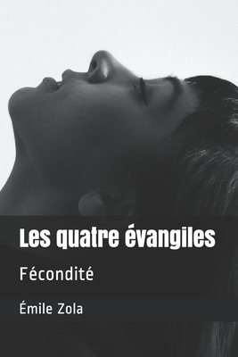 Les quatre évangiles: Fécondité by Émile Zola