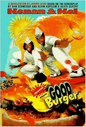 Good Burger by Dan Schneider, Joseph Locke, Heath Seifert, Kevin Kopelow