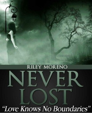 Never lost by Abigail Raines, Riley Moreno