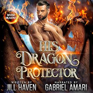 His Dragon Protector by Jill Haven