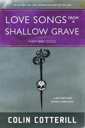 Love Songs From A Shallow Grave by Colin Cotterill