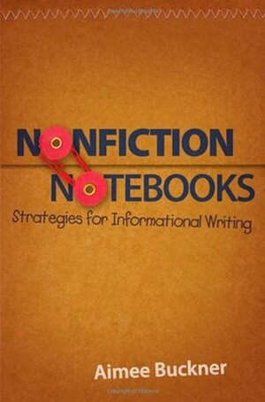 Nonfiction Notebooks by Aimee Buckner