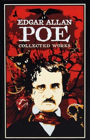 Edgar Allan Poe Collected Works by Edgar Allan Poe