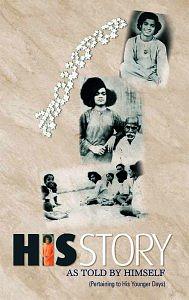 His Story as Told By Himself by Bhagawan Sri Sathya Sai Baba