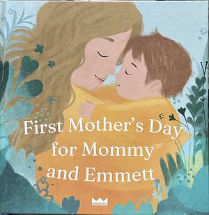 First Mother's Day for Mommy and Emmett by David Cadji - Newby