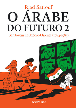 O Árabe do Futuro 2: Ser Jovem no Médio-Oriente by Riad Sattouf
