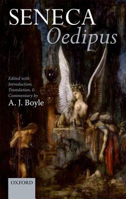 Seneca: Oedipus: Edited with Introduction, Translation, and Commentary by 