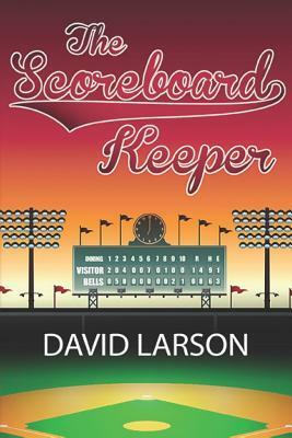 The Scoreboard Keeper by David Larson