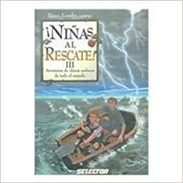 Ninas Al Rescate III = Girls To The Rescue, #3 by Bruce Lansky