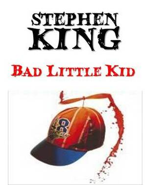 Bad Little Kid by Stephen King