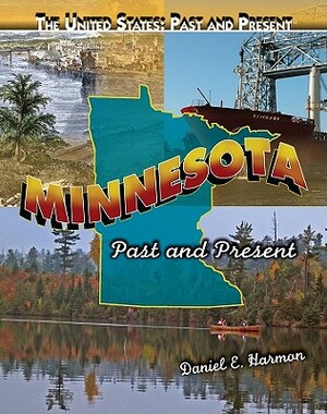 Minnesota: Past and Present by Daniel E. Harmon