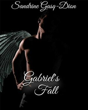 Gabriel's Fall by Sandrine Gasq-Dion