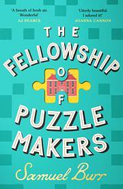 The Fellowship of Puzzlemakers: The instant Sunday Times bestseller that everyone's talking about! by Samuel Burr